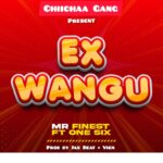 Music Audio : Mr. Finest Ft. One Six – Ex Wangu