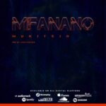 Music Audio : MukiTejo – Mfanano