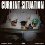 Music Audio : Country Wizzy X Young Lunya – Current Situation