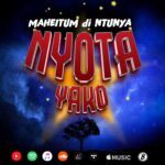 Music Audio : Maheintum Di Ntunya – Nyota Yako