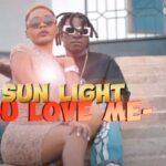 Music Video : Sun Light – You Love Me