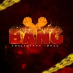 Music Audio : Khaligraph Jones – Bang