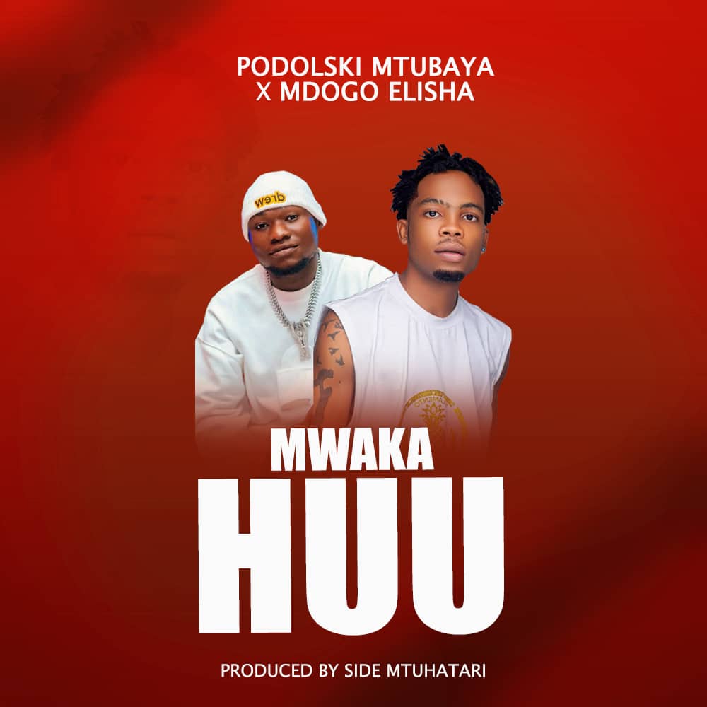 Music Audio : Podolski Mtu Mbaya Ft. Dogo Elisha – Mwaka Huu