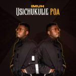 Music Audio : Imuh – Usichukulie Poa