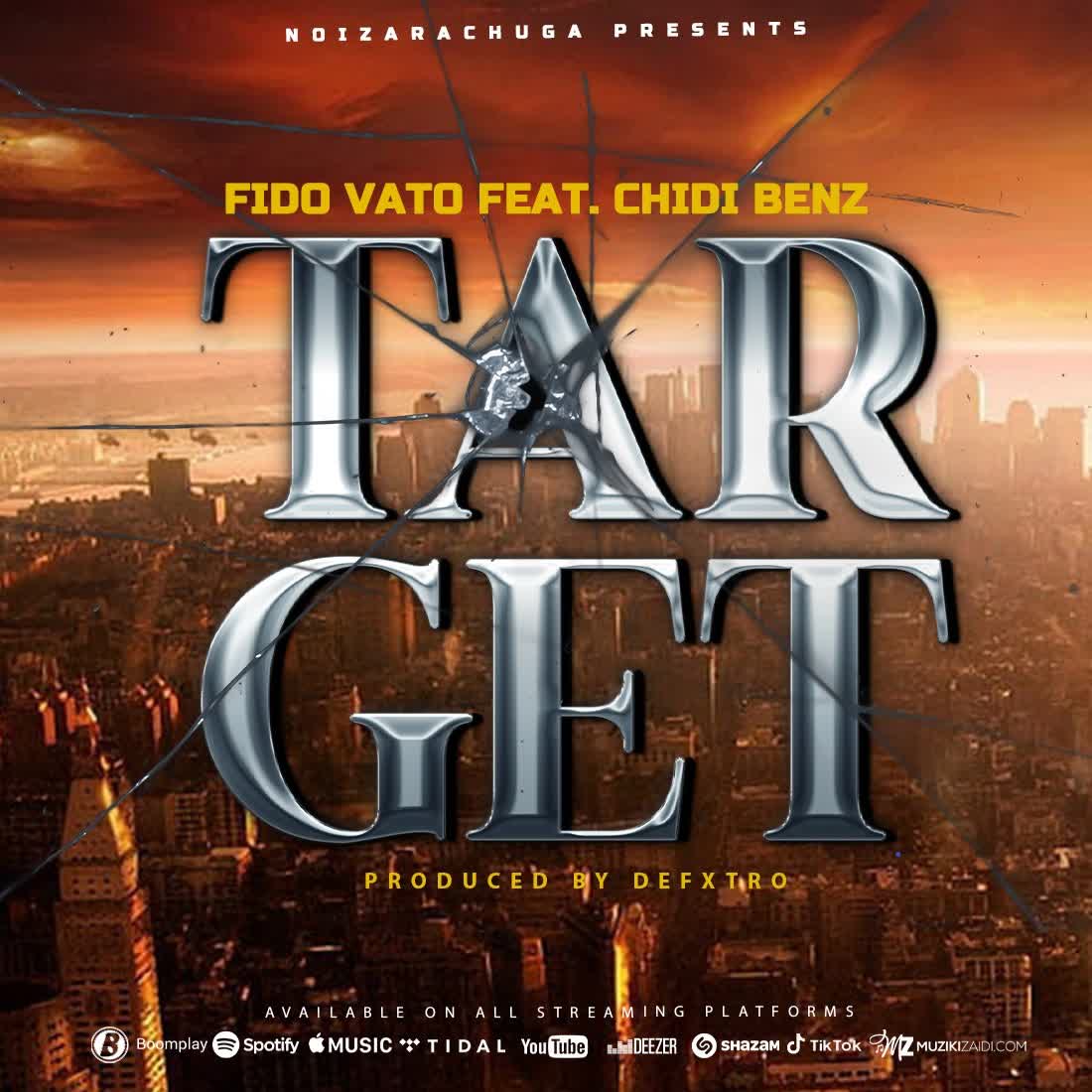 Music Audio : Fido Vato Ft. Chidi Benz – Target