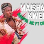 Music Video : Ranipol Mc Ft Chief Killer – Maisha ya Kweli