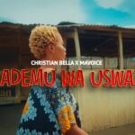 Music Video : Christian Bella x Mavoice – Mademu wa Uswazi