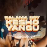 Music Video : Kalama Boy – Kesho yangu