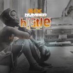 Music Video : Six Number Ft. Nick Rodger – Hustle (Lyrics)