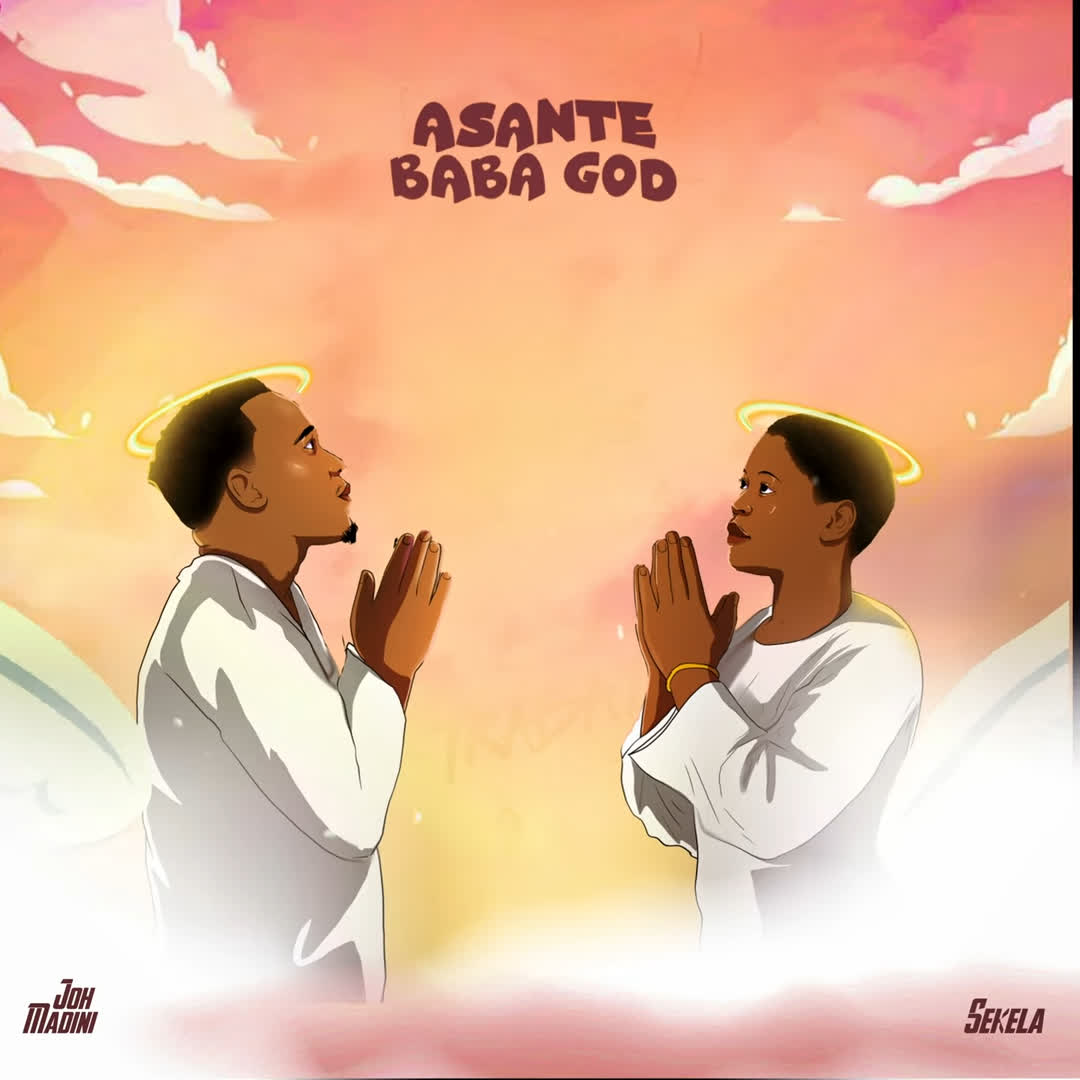 Music Video : Joh Madini Ft. Sekela – Asante (Lyrics) Baba God