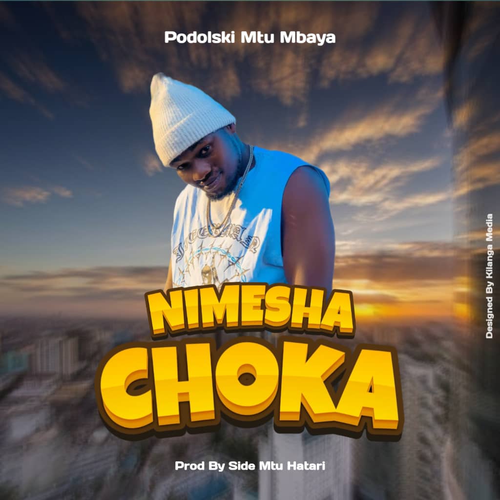 Music Audio : Podolski Mtu Mbaya – Nimeshachoka