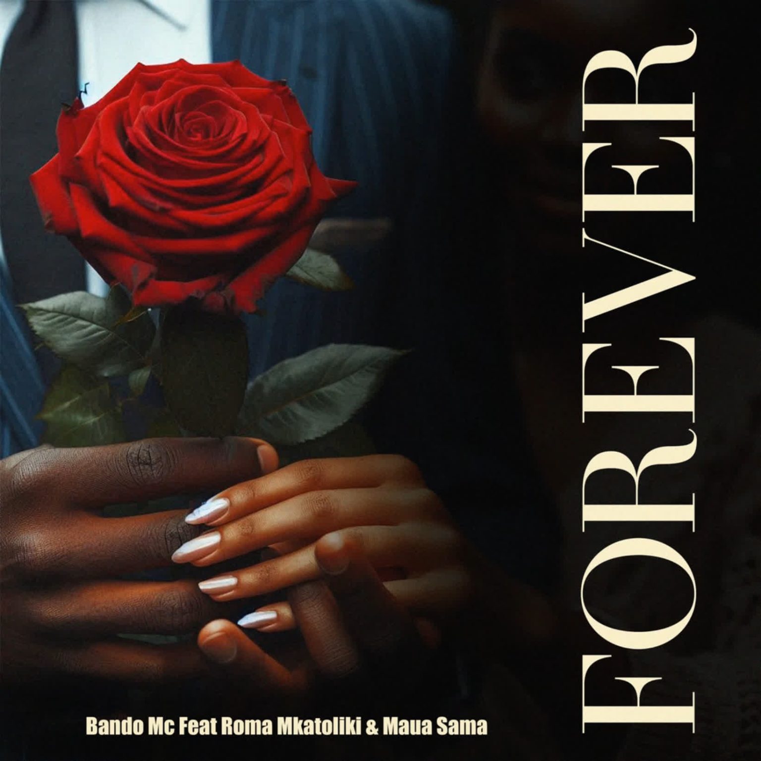 Music Audio : Bando Mc Ft. Roma Mkatoliki x Maua Sama – Forever