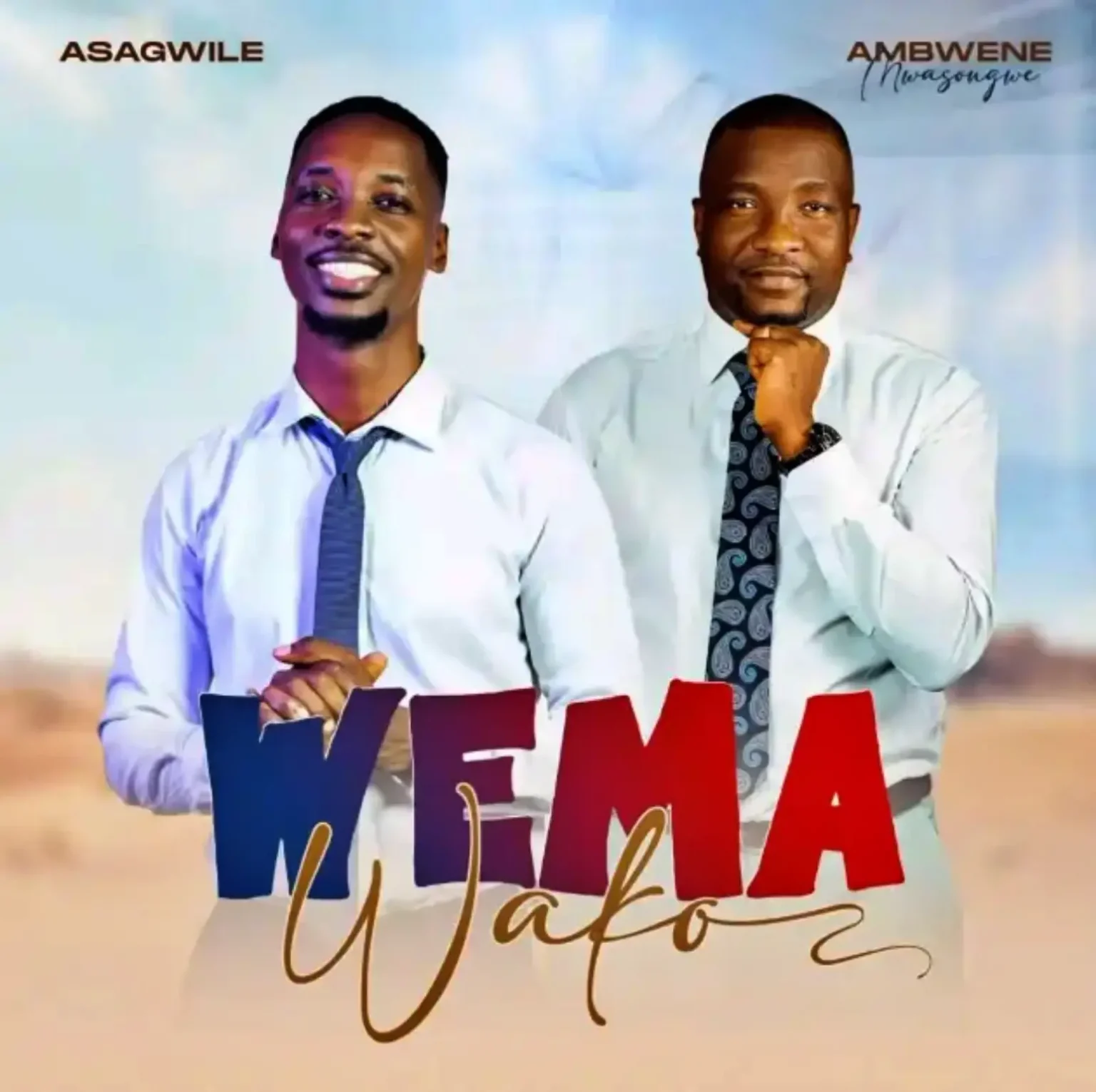 Music Audio : Asagwile Ft. Ambwene Mwasongwe – Wema Wako