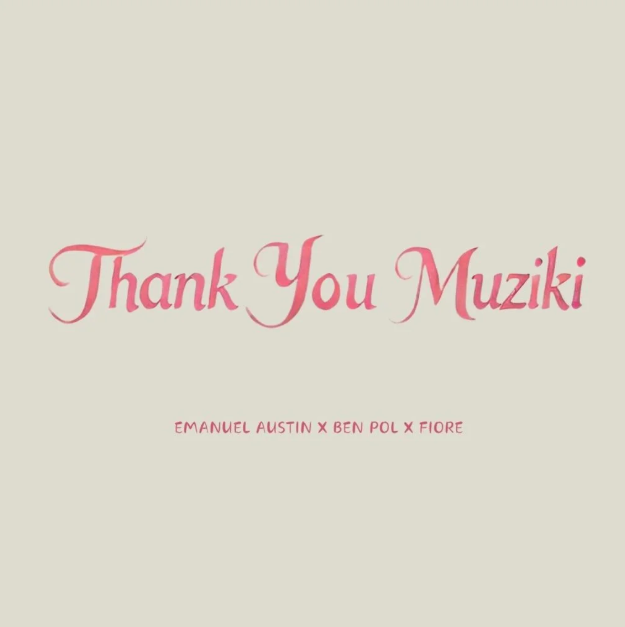 Music Audio : Ben Pol Ft Emanuel Austin & Fiore – Thank You Muziki