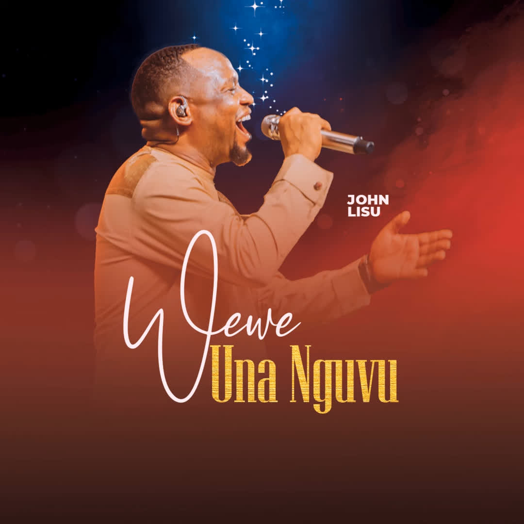 Music Audio : John Lisu – Wewe Una Nguvu