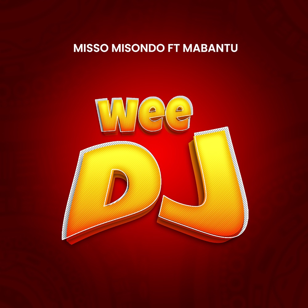 Music Audio : Misso Misondo Ft Mabantu – Wee Dj