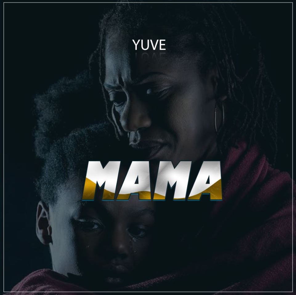 Music Audio : Yuve – Mama