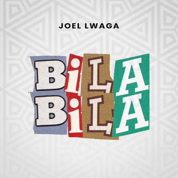 Music Audio : Joel Lwaga – Bila Bila