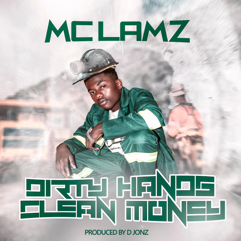Music Audio : MC Lamz – Dirty Hands Clean Money | Download