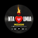 Music Audio : Inzaghi – Ntaumia | Download