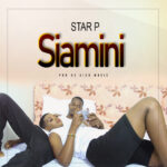 Music Audio : Star P – Siamini | Download