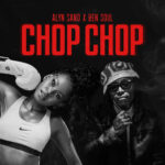 Music Audio : Alyn Sano Ft Bensoul – Chop Chop | Download