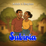 Music Audio : Brayban Ft Addah – Subiria | Download