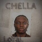 Music Audio : Chella – Loyal | Download