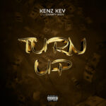 Music Audio : Kenz Key Ft. Country Wizzy – TURN UP | Download