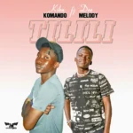 Music Audio : Kiba Komando Ft Dee Melody – Tilili | Download