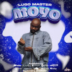Music Audio : Lugo master – Moyo | Download