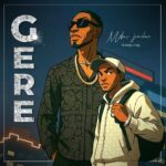 Music Audio : Mdau Jiachie X Nick Trick – Gere | Download