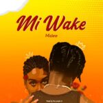 Music Audio : Midee – Mi Wake | Download