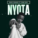 Music Audio : Sam Onne – Nyota Ft One Six | Download