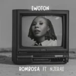 Music Audio : Ewoton ft Njerae – Rombosa | Download