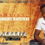 Music Audio : Robert Katunzi – Asante | Download