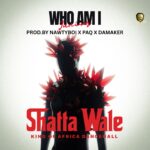 Music Audio : Shatta Wale – Who Am I | Download