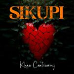 Music Audio : Khan Continumz – Sikupi | Download