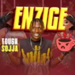 Music Audio : Tough Sojja – Enzige | Download