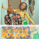 Music Audio : Wuddah Annie Ft Enock Bella – GO LOW | Download