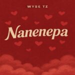 Music Audio : Wyse TZ – Nanenepa | Download