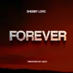 Music Audio : Shebby Love – Forever | Download